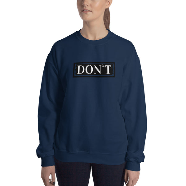 DON'T Tread on Me Sweatshirt