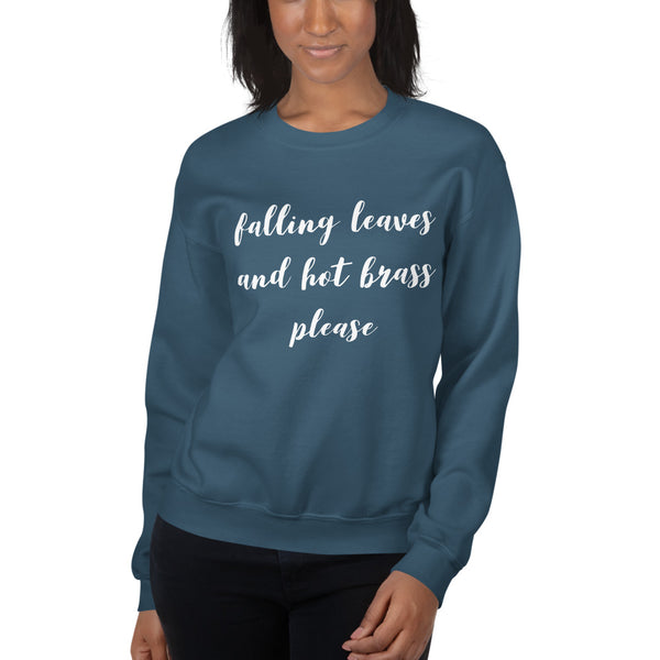 Falling Leaves and Hot Brass Please, Women's Sweatshirt