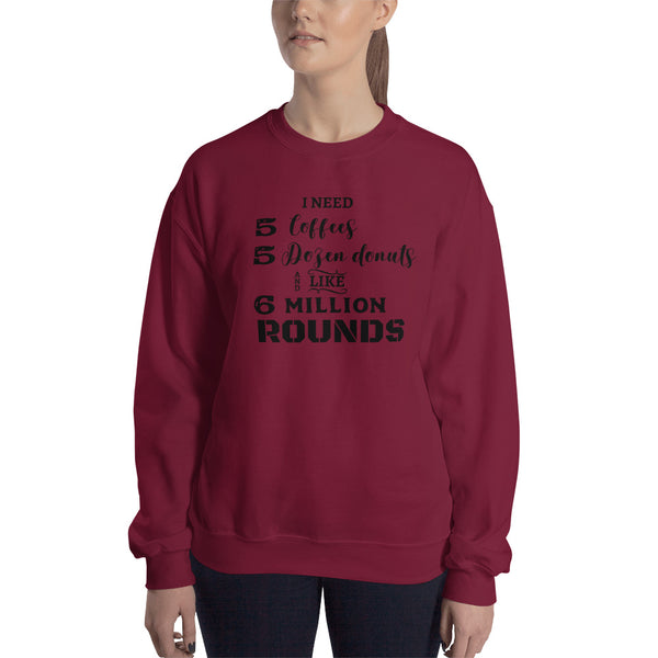 I Need 556 Sweatshirt