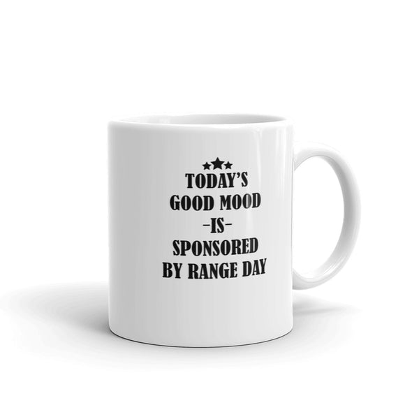 Today's Good Mood Is Sponsored By Range Day Mug