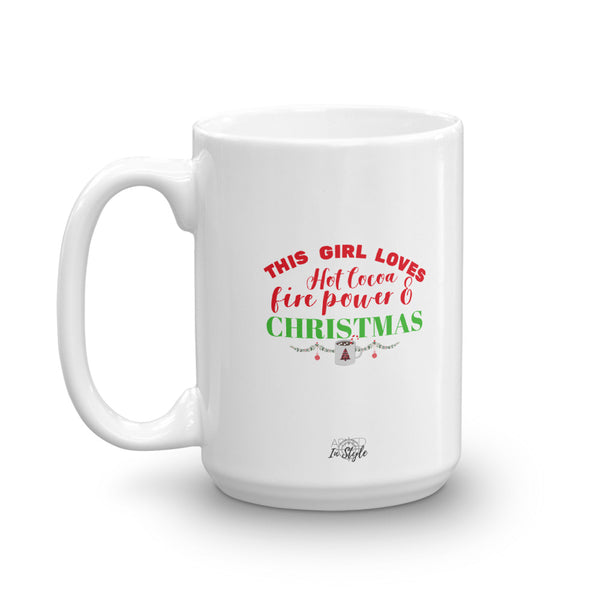 This Girl Loves Hot Cocoa, Firepower, & Christmas Mug