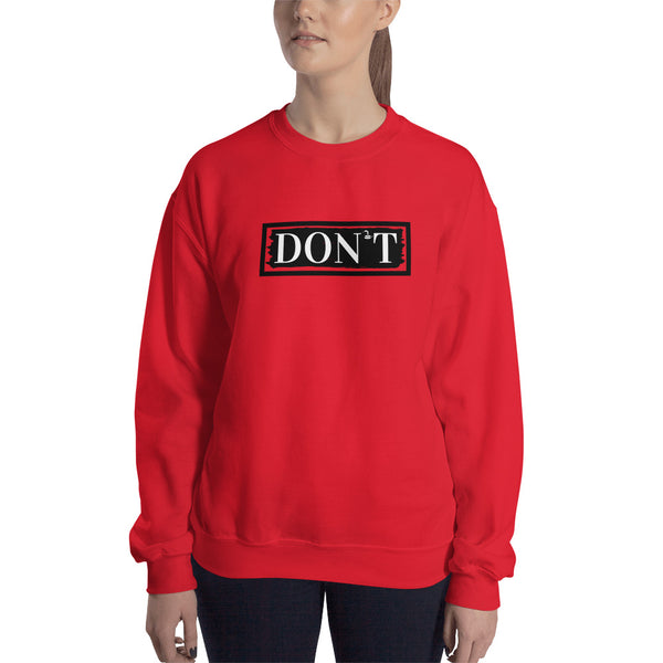 DON'T Tread on Me Sweatshirt