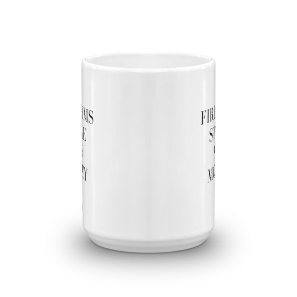 Fireams Stole My Money Mug