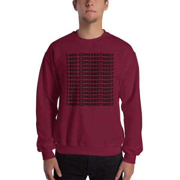1-800-COMEANDTAKEIT Men's Sweatshirt