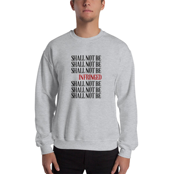 Shall Not Be Infringed Men's Sweatshirt