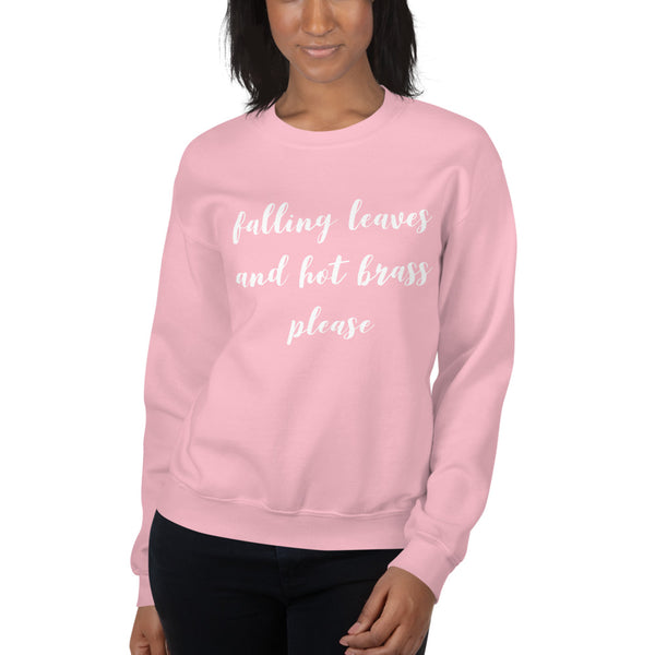 Falling Leaves and Hot Brass Please, Women's Sweatshirt