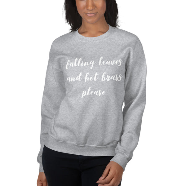 Falling Leaves and Hot Brass Please, Women's Sweatshirt
