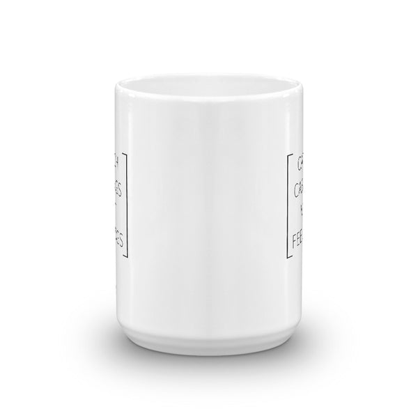Catch Casings Not Feelings Mug