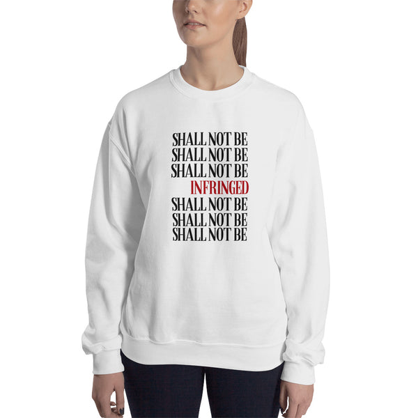 Shall Not Be Infringed Sweatshirt