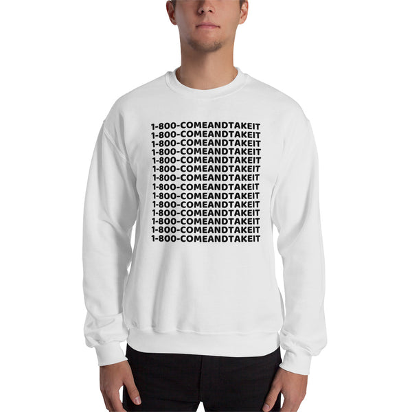 1-800-COMEANDTAKEIT Men's Sweatshirt