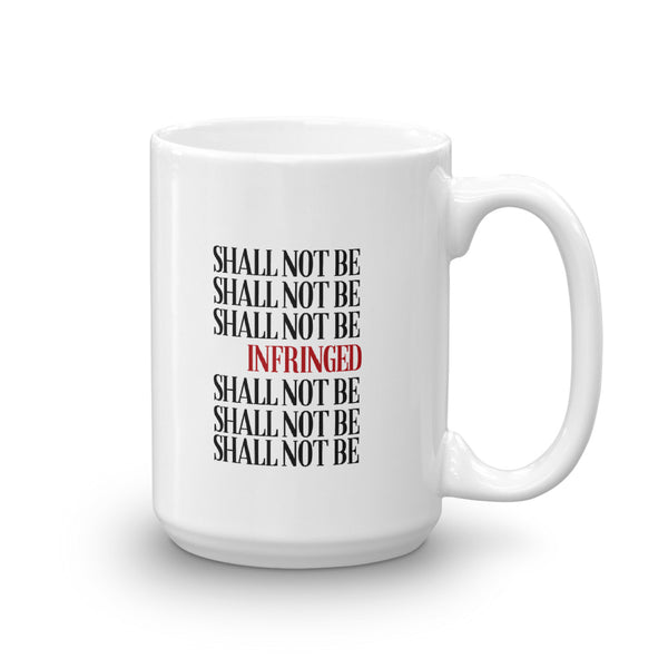 Shall Not Be Infringed Mug