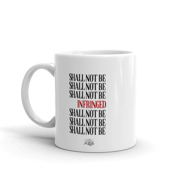 Shall Not Be Infringed Mug