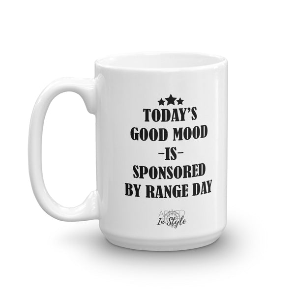 Today's Good Mood Is Sponsored By Range Day Mug