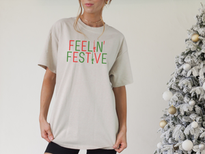 Feelin' Festive T-Shirt