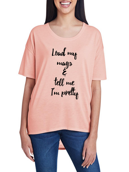 Load My Mags and Tell Me I'm Pretty, Women's Hi-Lo Freedom Shirt