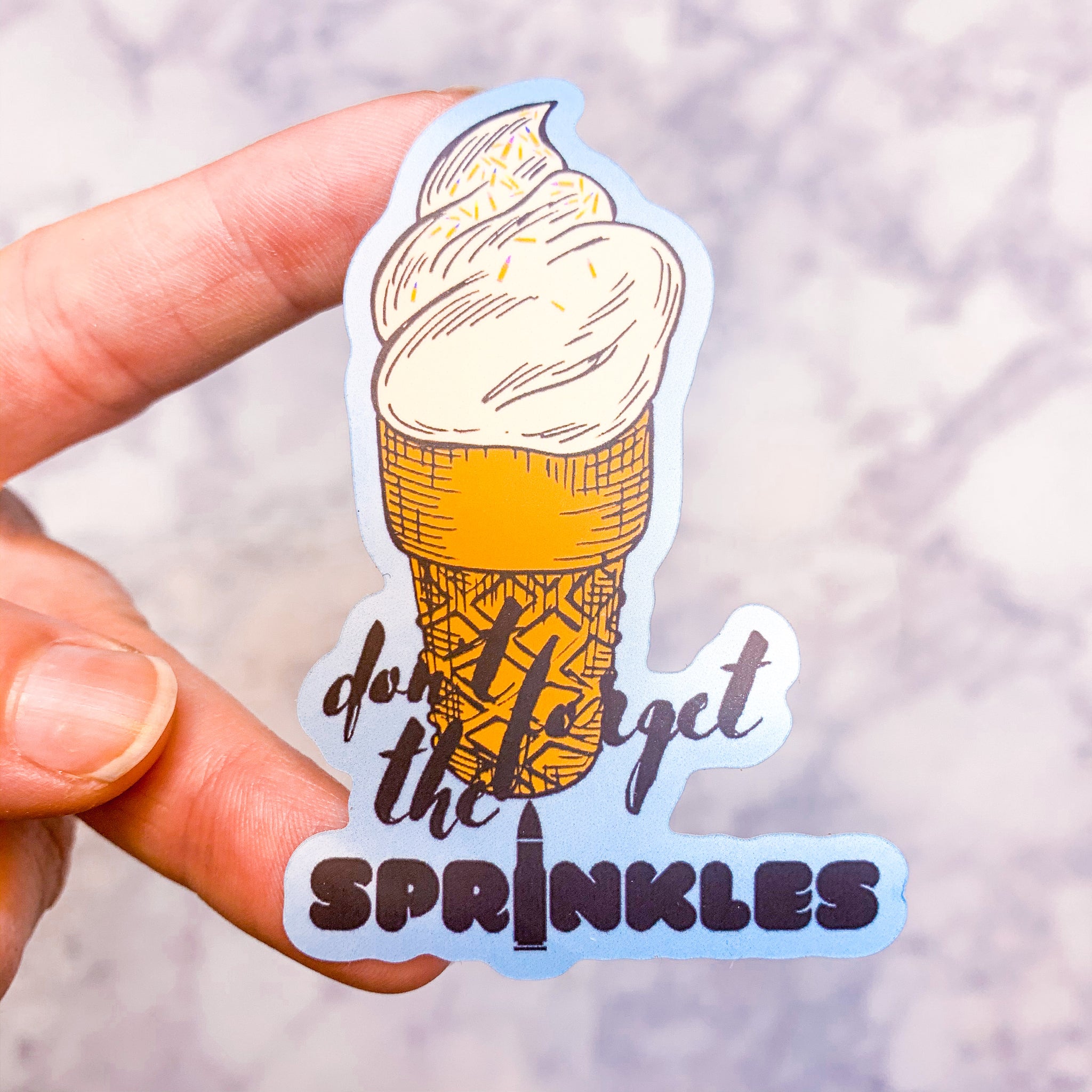 Don't Forget The Sprinkles Sticker