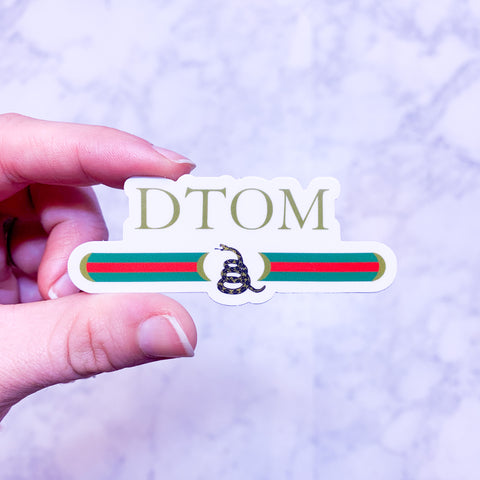 DTOM (Don't Tread On Me) Gucci Sticker