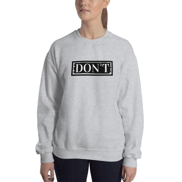DON'T Tread on Me Sweatshirt