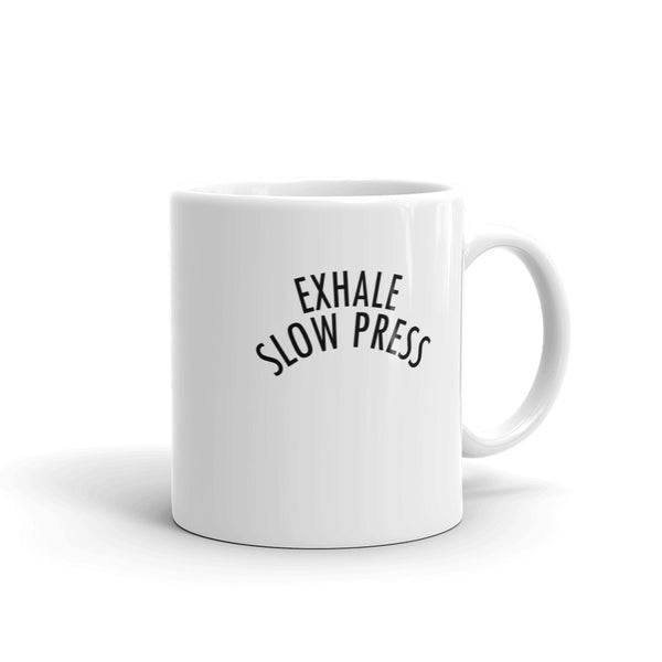 Exhale Slow Press Mug