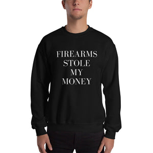 Firearms Stole My Money in White Sweatshirt