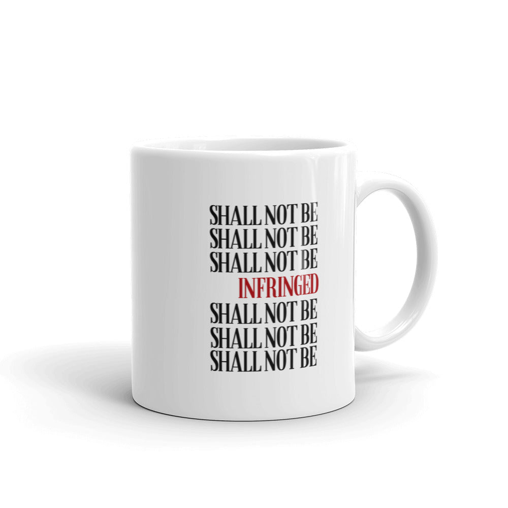 Shall Not Be Infringed Mug
