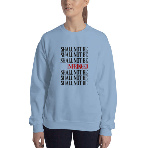 Shall Not Be Infringed Sweatshirt