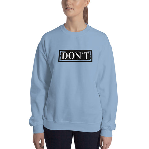 DON'T Tread on Me Sweatshirt