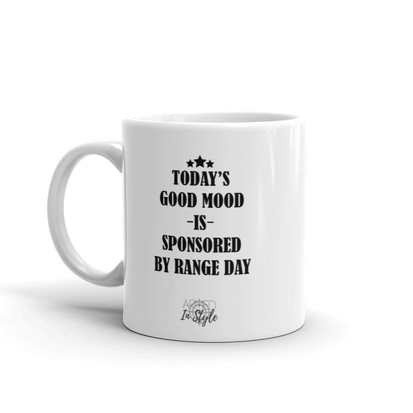 Today's Good Mood Is Sponsored By Range Day Mug