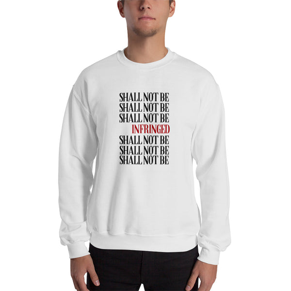 Shall Not Be Infringed Men's Sweatshirt