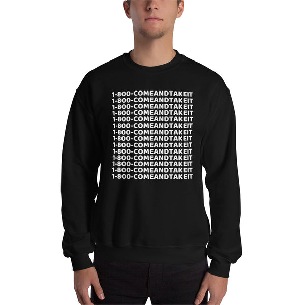 1-800-COMEANDTAKEIT Men's Sweatshirt