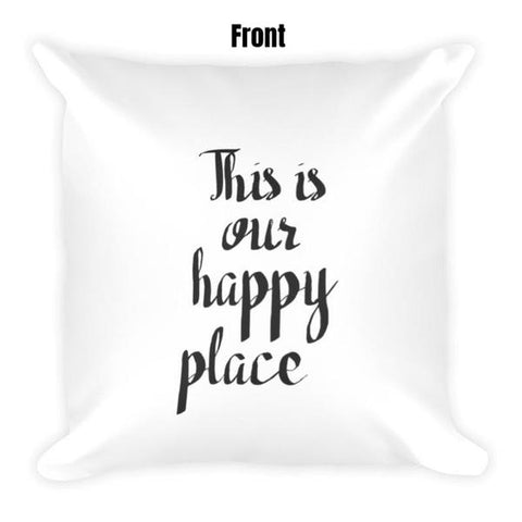 This Is Our Happy Place Dry Fire Pillow Case